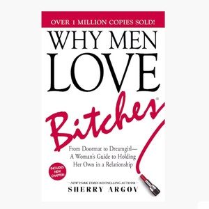 Why men love b*tches